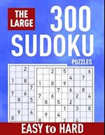 The Large 300 Sudoku Puzzles ( Easy to Hard)