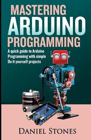 Mastering Arduino Programming