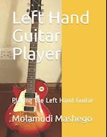 Left Hand Guitar Player