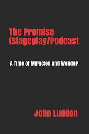 The Promise (Stageplay/Podcast