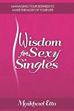 Wisdom for Sexy Singles