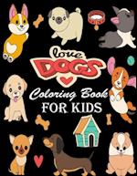 Love Dogs Coloring Book for Kids: Fun Dogs Coloring Book for Kids 