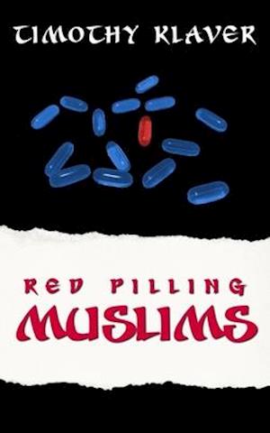 Red Pilling Muslims