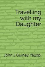 Travelling with my Daughter 