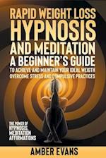 Rapid Weight Loss Hypnosis and Meditation