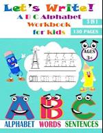 Let's Write! A B C Alphabet Workbook for kids