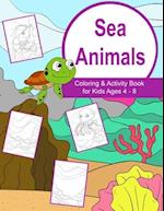 Sea Animals Coloring and Activity Book for Kids Ages 4-8