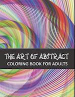 The Art of Abstract Coloring Book for adults