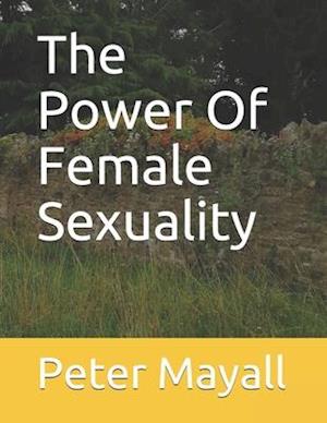The Power Of Female Sexuality