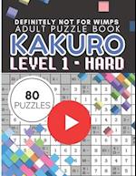 Kakuro Puzzle Level 1, Adult Puzzle Book 80 Puzzles