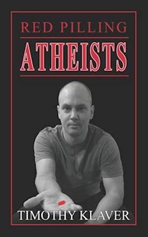 Red Pilling Atheists