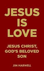 Jesus is Love