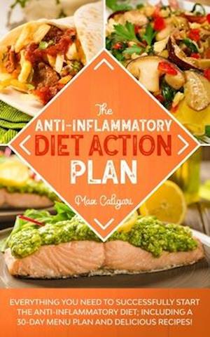 The Anti-Inflammatory Diet Action Plan