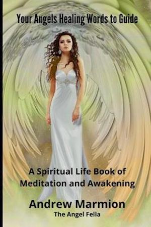 Your Angels Healing Words To Guide