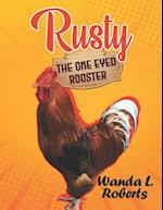 Rusty the One-Eyed Rooster