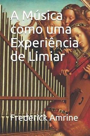 A Música como uma Experiência de Limiar