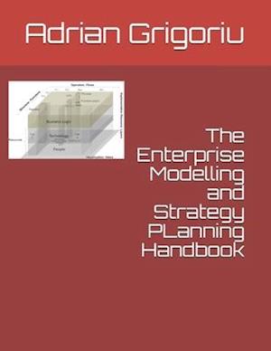 The Enterprise Modelling and Strategy Planning Handbook