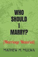 Who Should I Marry?