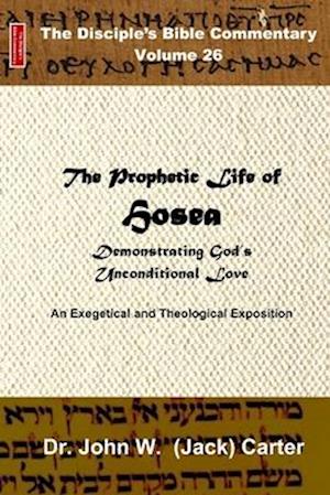 The Prophetic Life of Hosea