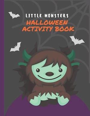 Little Monsters Halloween Activity Book: Childrens Coloring Pages, Wordsearches, Mazes and Sudoku - 8.5" x 11"