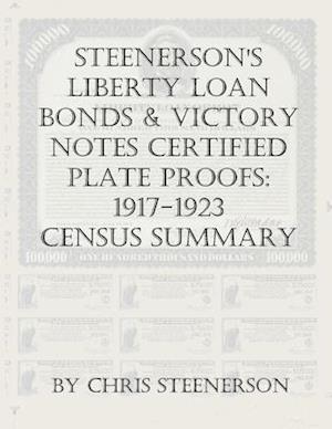 Steenerson's Liberty Loan Bonds & Victory Notes Certified Plate Proofs
