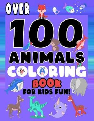 Over 100 Animals Coloring Book For Kids Fun