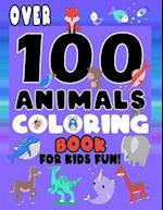 Over 100 Animals Coloring Book For Kids Fun