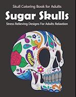 Sugar Skulls Coloring Book