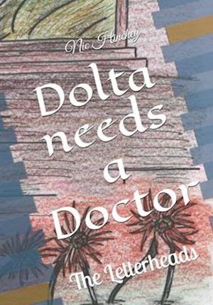 Dolta needs a Doctor