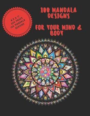 100 Mandala Designs for Your Mind & Body