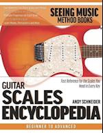 Guitar Scales Encyclopedia: Fast Reference for the Scales You Need in Every Key 