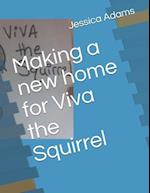 Making a new home for Viva the Squirrel