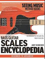 Bass Guitar Scales Encyclopedia: Fast Reference for the Scales You Need in Every Key 