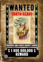 Wanted Santa Claus
