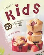 Culinary Kids: 50 Easy Recipes for Kids 7-10 