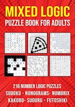 Logic Puzzle Book for Adults Mixed: Sudoku, Nonograms, kakuro, Suguru, Numbrix and Futoshiki Variety Puzzlebook 