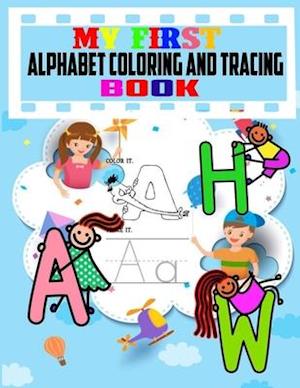 MY First Alphabet Coloring And Tracing Book