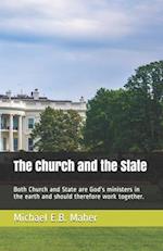 The Church and the State: Both Church and State are God's ministers in the earth and should therefore work together. 