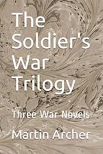 The Soldier's War Trilogy: Three Action-packed War Novels 