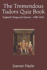 The Tremendous Tudors Quiz Book