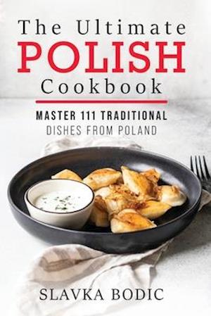 The Ultimate Polish Cookbook