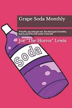 Grape Soda Monthly