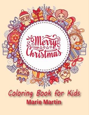 Merry Christmas Coloring Book for Kids: Fun Children's Christmas Gift or Present for Toddlers & Kids