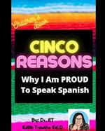 Cinco Reasons Why I am PROUD to Speak Spanish