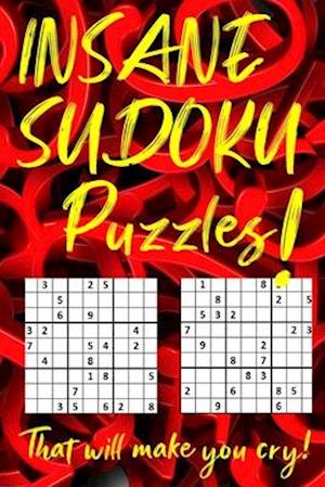 INSANE SUDOKU Puzzles That will make you cry!