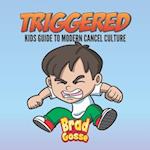 Triggered: Kids Guide To Modern Day Cancel Culture 