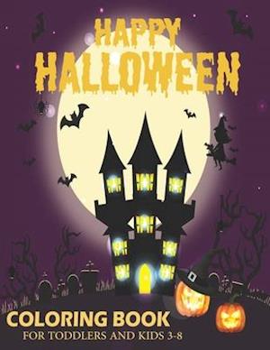 Happy Halloween Coloring Book For Toddlers and Kids 3-8