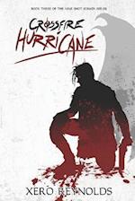 Crossfire Hurricane: Book 3 of the Nine Shot Sonata Series 