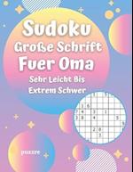 Sudoku Große Schrift Fuer Oma - Sehr Leicht Bis Extrem Schwer