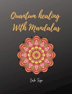 Quantum healing With Mandalas